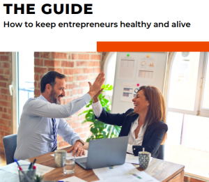 GUIDE – How to keep entrepreneurs healthy and alive